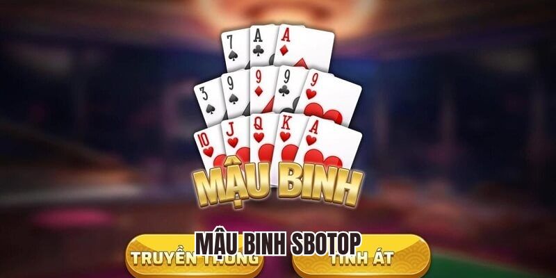 mậu binh sbotop