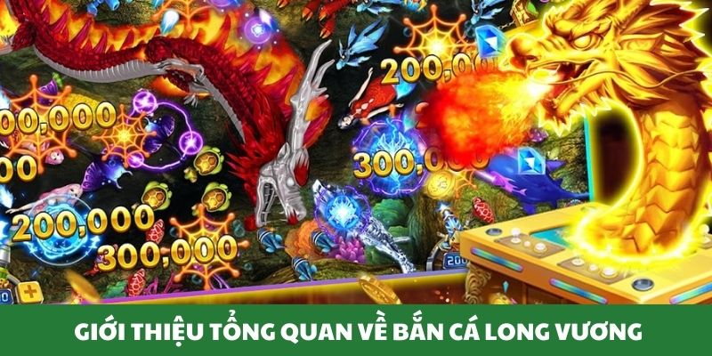 Thông tin về trò chơi săn cá Long Vương
