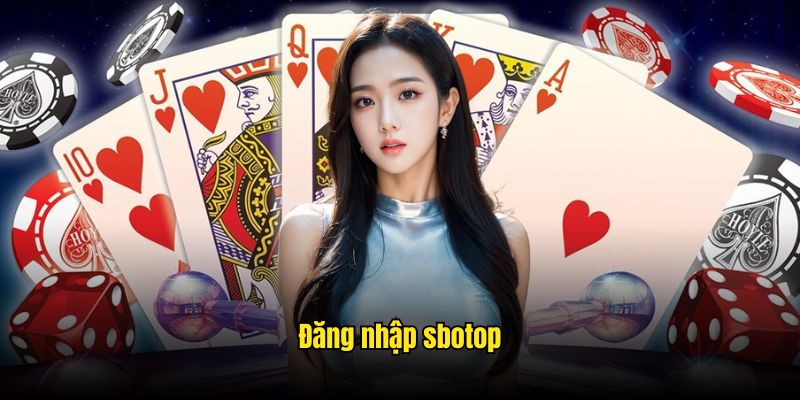đăng nhập sbotop