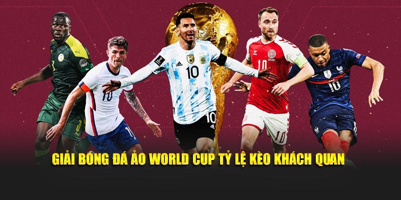 Giải Bóng Đá Ảo World Cup