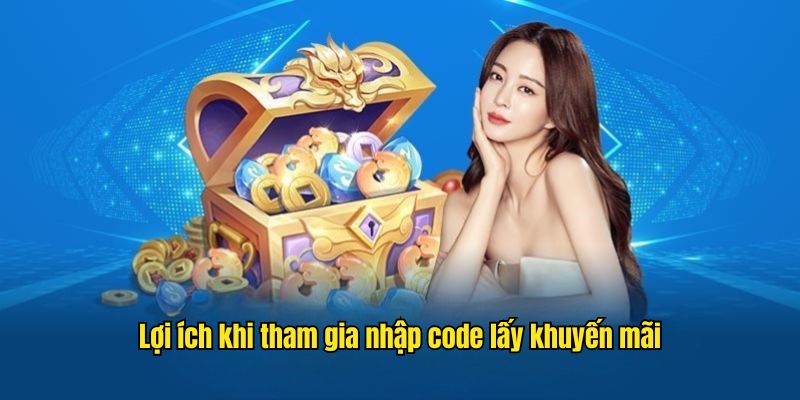 Quy trình nhập mã code thu quà tặng siêu hậu hĩnh